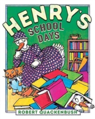 Henry's School Days - Robert Quackenbush