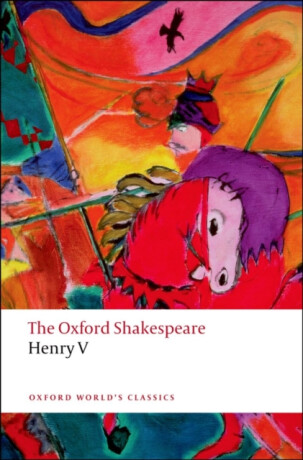 Henry V: The Oxford Shakespeare - William Shakespeare