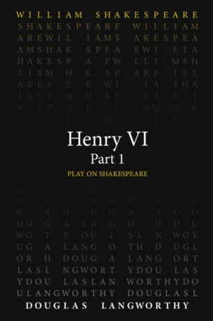 Henry VI, Part 1 - William Shakespeare