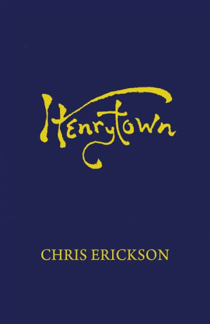 Henrytown - Chris Erickson