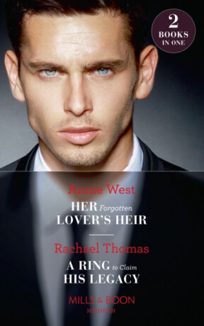 Her Forgotten Lover's Heir - Annie West,Rachael Thomas