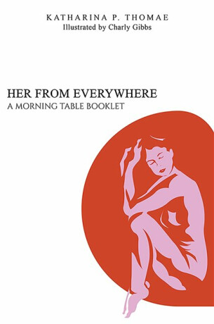 Her From Everywhere - Katharina P. Thomae