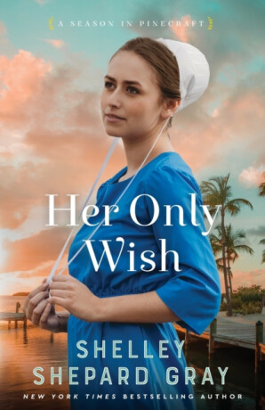 Her Only Wish - Shelley Shepard Gray