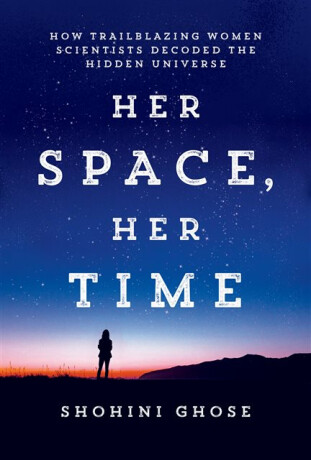 Her Space, Her Time - Shohini Ghose