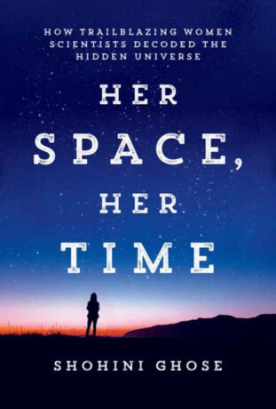Her Space, Her Time - Shohini Ghose