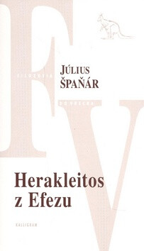 Herakleitos z Efezu - Július Špaňár