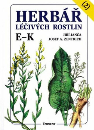 Herbář léčivých rostlin 2. E - K - Josef A. Zentrich, Jiří Janča
