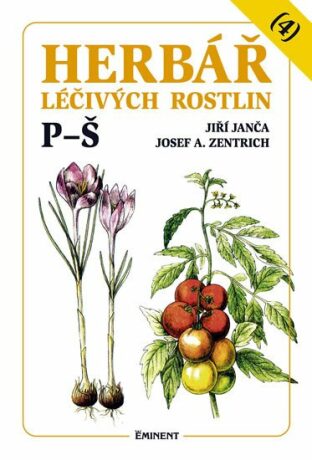 Herbář léčivých rostlin 4. P - Š - Josef A. Zentrich,Jiří Janča,Magdalena Martínková