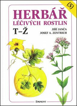 Herbář léčivých rostlin 5. - Josef A. Zentrich,Jiří Janča