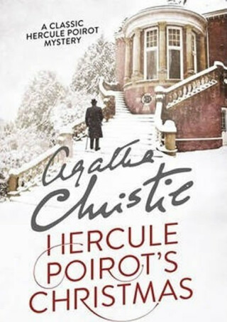 Hercule Poirotâ€™s Christmas - Agatha Christie