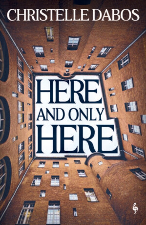 Here, and Only Here - Christelle Dabos