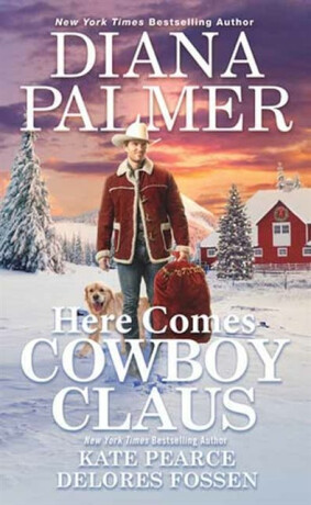 Here Comes Cowboy Claus - Delores Fossen,Diana Palmer