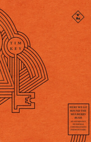 Here We Go Round the Mulberry Bush - Tim Key