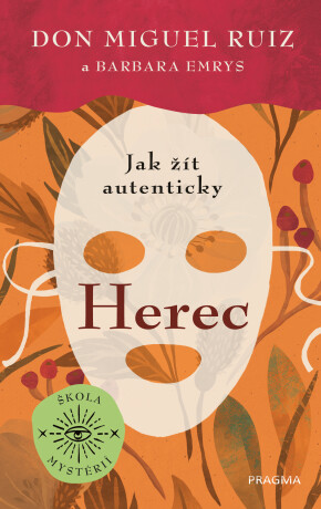 Herec - Don Miguel Ruiz,Barbara Emrys