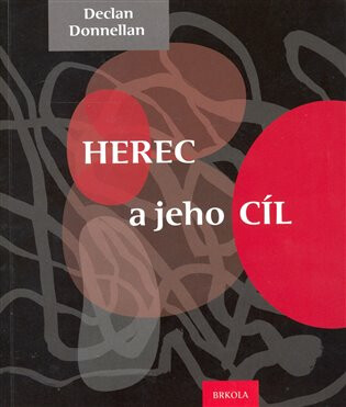 Herec a jeho cíl - Declan Donnellan