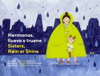Hermanas, llueva o truene / Sisters, Rain or Shine - Nelly Buchet,Rachel Katstaller