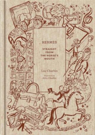 Hermes: Straight from the Horse's Mouth - Luc Charbin