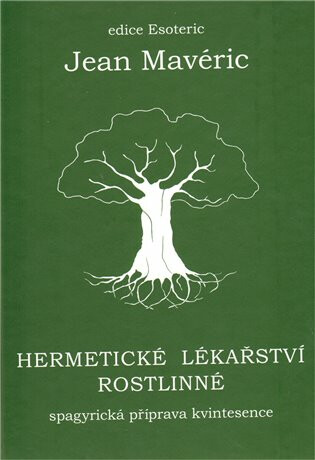 Hermetické lékařství rostlinné - Jean Mavéric
