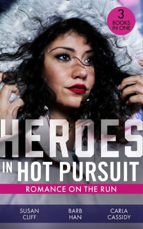 Heroes In Hot Pursuit: Romance On The Run - Barb Han,Carla Cassidy,Susan Cliff