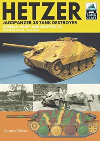 Hetzer - Jagdpanzer 38 Tank Destroyer - Oliver Dennis