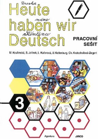Heute haben wir Deutsch 3 - Pracovní sešit - kolektiv autorů