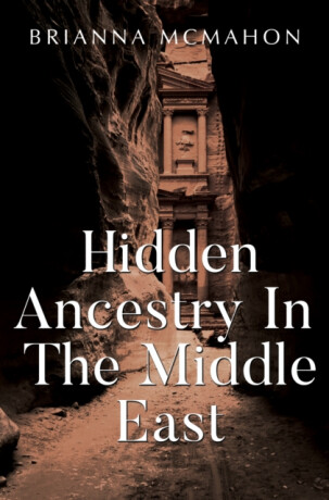 Hidden Ancestry In The Middle East - Brianna McMahon