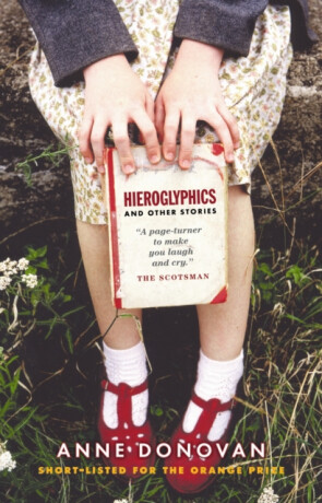 Hieroglyphics And Other Stories - Donovan Anne