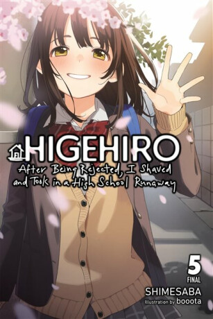 Higehiro: After Being Rejected, I Shaved and Took in a High School Runaway, Vol. 5 (light novel) - Shimesaba Shimesaba,booota,MediBang Inc.,Marcus Shauer
