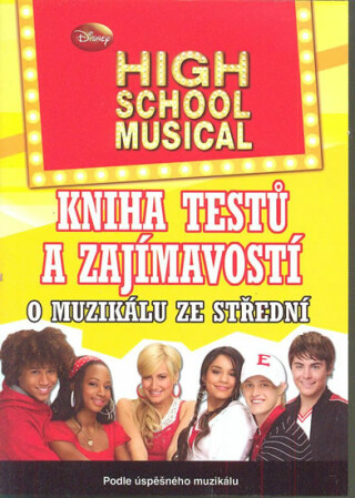 High School Musical Kniha testů a zajímavostí - Walt Disney