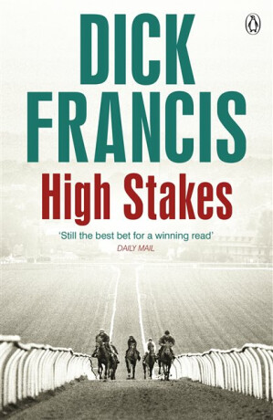 High Stakes - Dick Francis