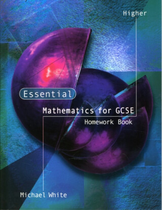 Higher GCSE Maths Homework Book - Michael White