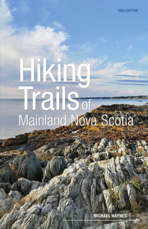Hiking Trails of Mainland Nova Scotia, 10th Edition - Michael Haynes