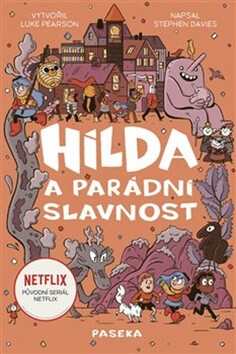 Hilda a parádní slavnost - Luke Pearson