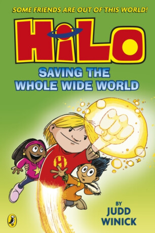 Hilo: Saving the Whole Wide World - Judd Winick