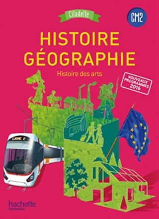 Histoire Geographie CM2 Citadelle Programme 2016 - 