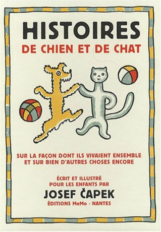 Histoires de chien et de chat - Karel Čapek