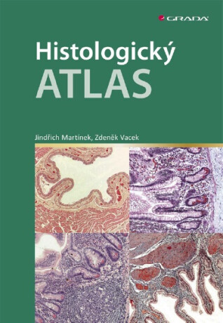 Histologický atlas - Zdeněk Vacek,Jindřich Martínek