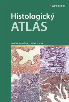 Histologický atlas - Jindřich Martínek,Zdeněk Vacek