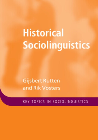 Historical Sociolinguistics - Gijsbert  Rutten,Rik  Vosters