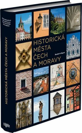 Historická města Čech a Moravy - Marie Homolová,Soňa Thomová,Petr Freiwillig,Petr Bažant
