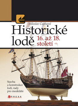 Historické lodě 16. až 18. st. - Miloslav Cajthaml