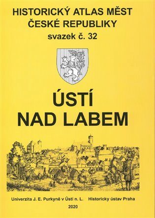 Historický atlas měst České republiky, sv. 32. Ústí nad Labem - Michaela Hrubá,Pavel Raška,Václav Zábranský