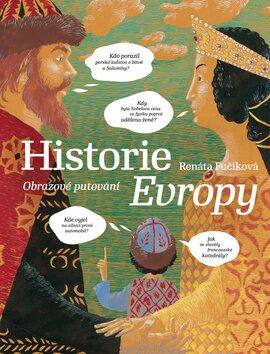Historie Evropy - Obrazové putování - Renáta Fučíková,Daniela Krolupperová