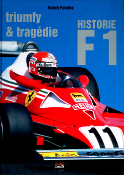 Historie Formule 1 - Robert Pavelka,Štěpán Zavadil