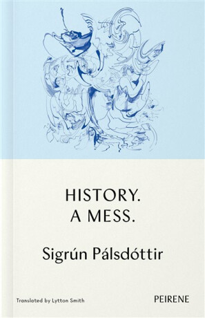 History: A Mess - Sigrún Pálsdóttir