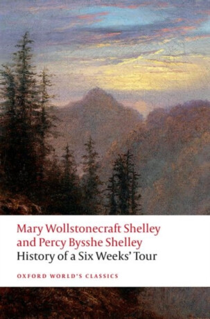 History of A Six Weeks' Tour - Percy Bysshe Shelley,Mary Wollstonecraft Shelley
