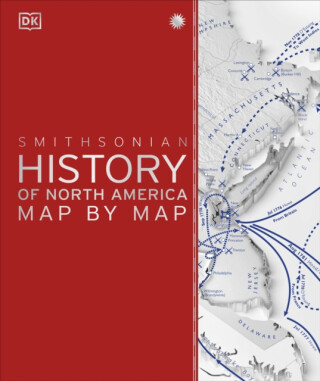 History of North America Map by Map - DK