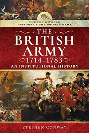History of the British Army, 1714-1783 - Stephen Conway