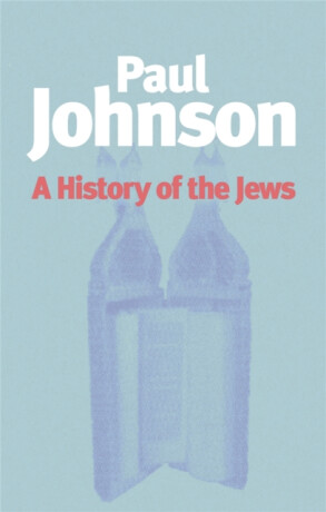 History of the Jews - Paul Johnson
