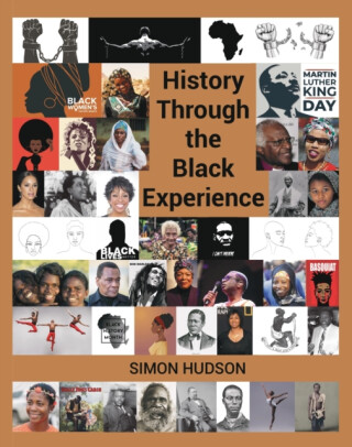 History Through the Black Experience - Simon Hudson